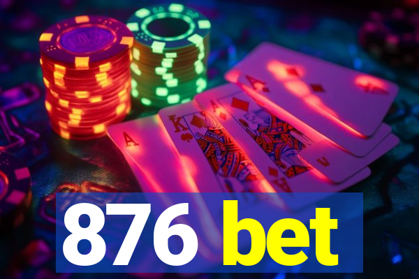 876 bet